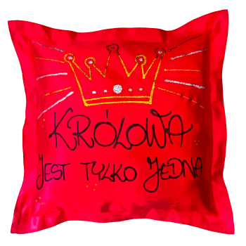 [Ds10] Poduszka satynowa Królowa jest tylko Jedna
